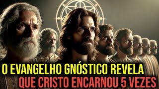 A IGREJA ESCONDEU AS 5 REENCARNAÇÕES DE CRISTO — o evangelho gnóstico que FOI ENTERRADO