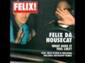 Felix Da Housecat - Control Freaq (Re-Edit)