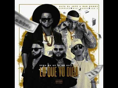 El Alfa Feat. Bad Bunny, Jon-Z, Farruko & Miky Woodz – Lo Que Yo Diga (Oficial Audio)