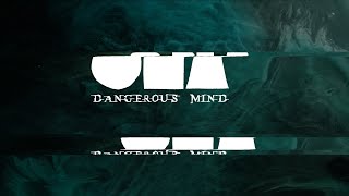 Video ONA - DANGEROUS MIND [OFFICIAL LYRICS VIDEO]