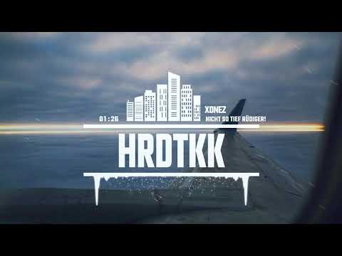 XoneZ - Nicht so tief Rüdiger! [HARDTEKK]