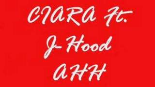 Ciara ft. J-hood - Ahh