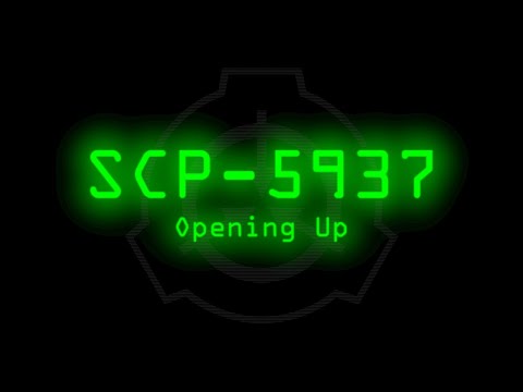 SCP-5937 - Opening Up