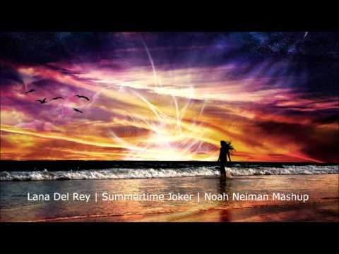 Lana Del Rey & Cedric Gervais vs. Paul Webster & Heatbeat | Summertime Joker | Noah Neiman Mashup