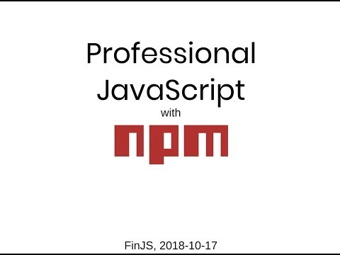 npm,  Professional JavaScript with npm