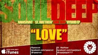 St.Matthew &  Rawsrvnt - Love
