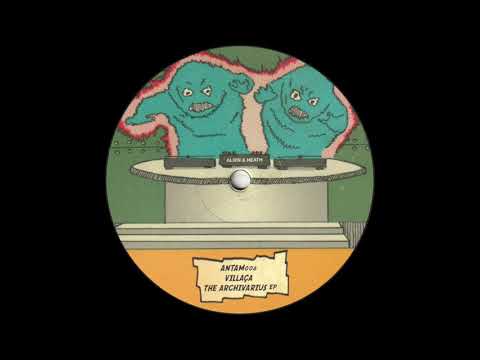 Villaça - The Archivarius (Mehdi M Remix) (ANTAM006)