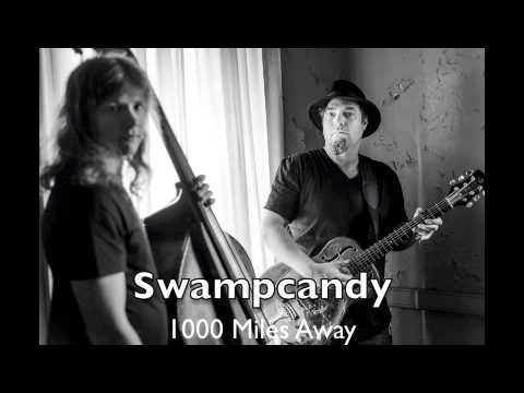 Swampcandy 1000 Miles Away