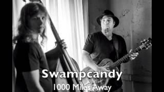 Swampcandy 1000 Miles Away