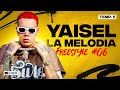YAISEL LA MELODIA ❌ DJ SCUFF - FREESTYLE #06 TEMP.5