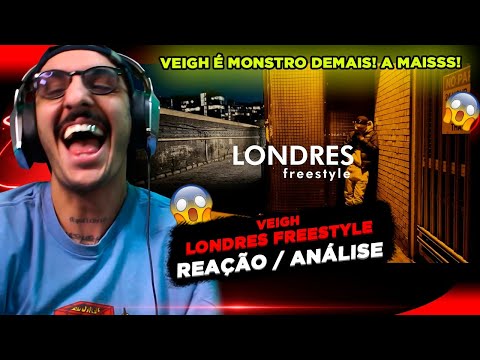 ESSE SOM FICOU PESADO!!! VEIGH - LONDRES FREESTYLE [REAÇÃO/ ANÁLISE]