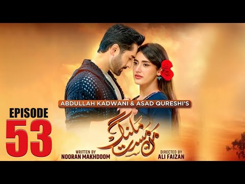 Mann Mast Malang | Full Episode 53 | Danish Taimoor | Sahar Hashmi