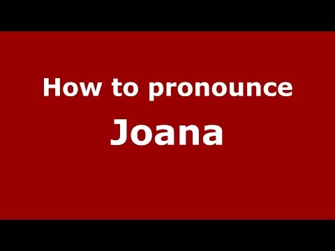 How to pronounce Joana