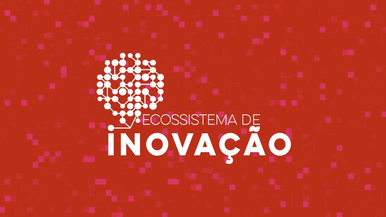 ECOSSISTEMA DE INOVAÇÃO