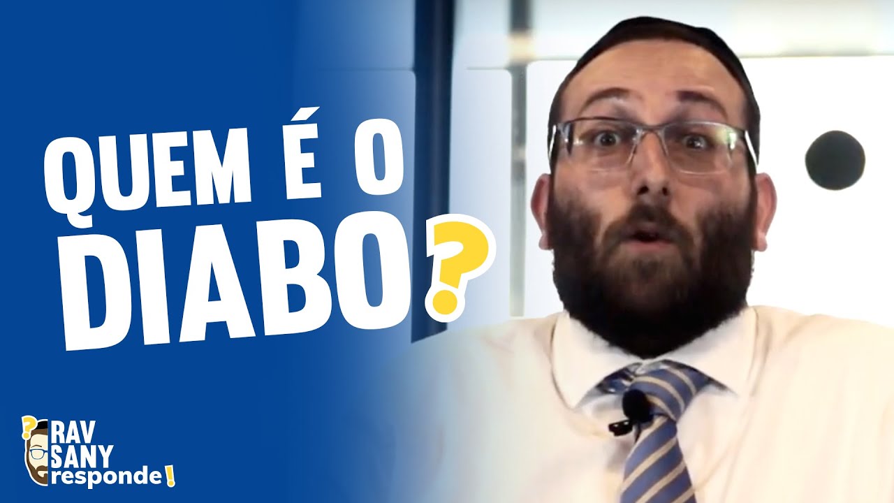 Quem é o diabo? | Rav Sany Responde