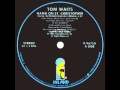 Tom Waits- Hang On St.Christopher(Extended Version)