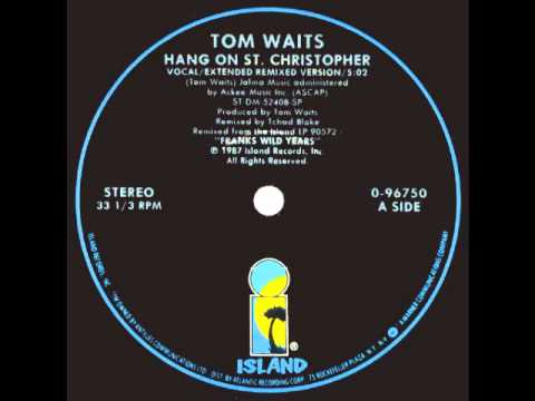 Tom Waits- Hang On St.Christopher(Extended Version)
