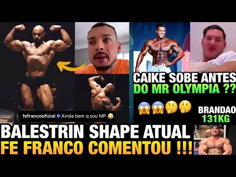 BALESTRIN BUGOU O FRANCO COM SEU SHAPE ATUAL - CAIKE RESPONDE SE SOBE ANTES DO OLYMPIA + BRANDÃO