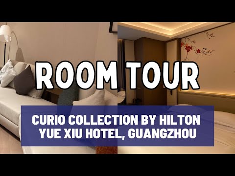 🇨🇳 GUANGZHOU - Yue Xiu Hotel, Curio Collection by Hilton | Room Tour & Review for 1 Bedroom Suite 🏠