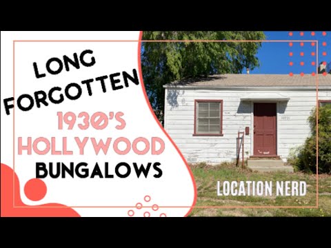Forgotten 1930's Hollywood Bungalows! Location Nerd
