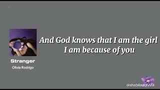 Download lagu Stranger - Olivia Rodrigo (lyrics) mp3 Download lagu Stranger - Olivia Rodrigo (lyrics) mp3