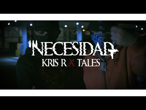KRIS R, TALE$ - NECESIDAD (Official Video)
