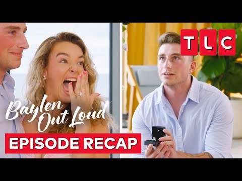 Colin's Heartfelt Proposal | Baylen Out Loud Recap, S1 E9 | TLC