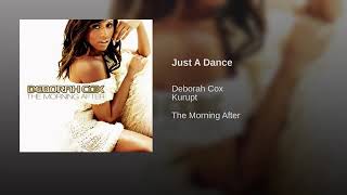 JUST DANCE - DEBORAH COX .....