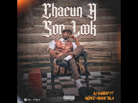 AJ BAHBOY - Everyone Has Their Look feat. André-Marie Tala