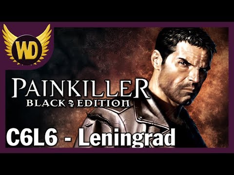 Let's Play Painkiller: Black Edition - (C6L6) Leningrad