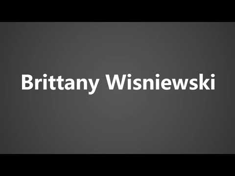 How To Pronounce Brittany Wisniewski