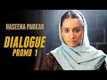Haseena Parkar | Dialogue Promo 1