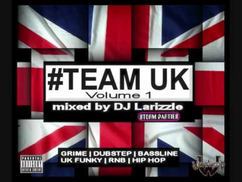DJ Larizzle #Team UK Vol 1 Mix CD Teaser (+ FREE download links)