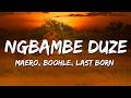 Maero Boohle Last Born Ngbambe Duze Ft MFR Souls DJ Maphorisa Lyrics