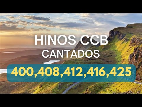 HINOS CCB CANTADOS | HINOS CCB NA COMUNHÃO 400,408,412,416,425
