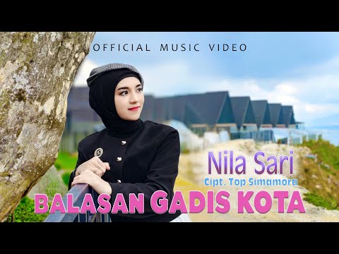 Nila Sari - Balasan Gadis Kota (Official Music Video) 