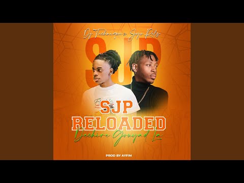 SJP Reloaded (Dechire Gouyad La) (feat. Jojo Rels)