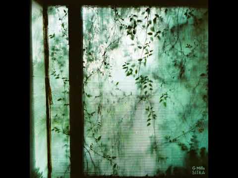G Mills - Sitka (Full Album)