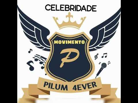 Pilum_4Ever_-_Celebridade(Official song)