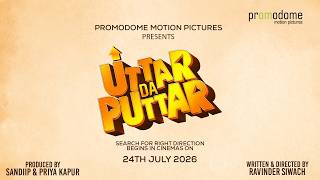 Uttar Da Puttar | Official Teaser