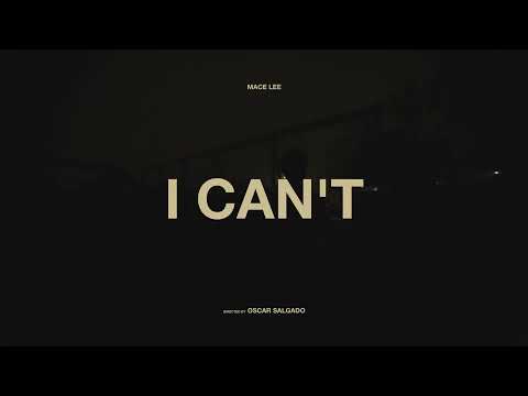 Mace Lee - I Can't