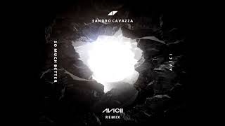 𝑺𝒂𝒏𝒅𝒓𝒐 𝑪𝒂𝒗𝒂𝒛𝒛𝒂 - 𝑺𝒐 𝑴𝒖𝒄𝒉 𝑩𝒆𝒕𝒕𝒆𝒓 (𝑨𝒗𝒊𝒄𝒊𝒊 𝑹𝒆𝒎𝒊𝒙) [𝑨𝒖𝒅𝒊𝒐] (𝑳𝒚𝒓𝒊𝒄𝒔)