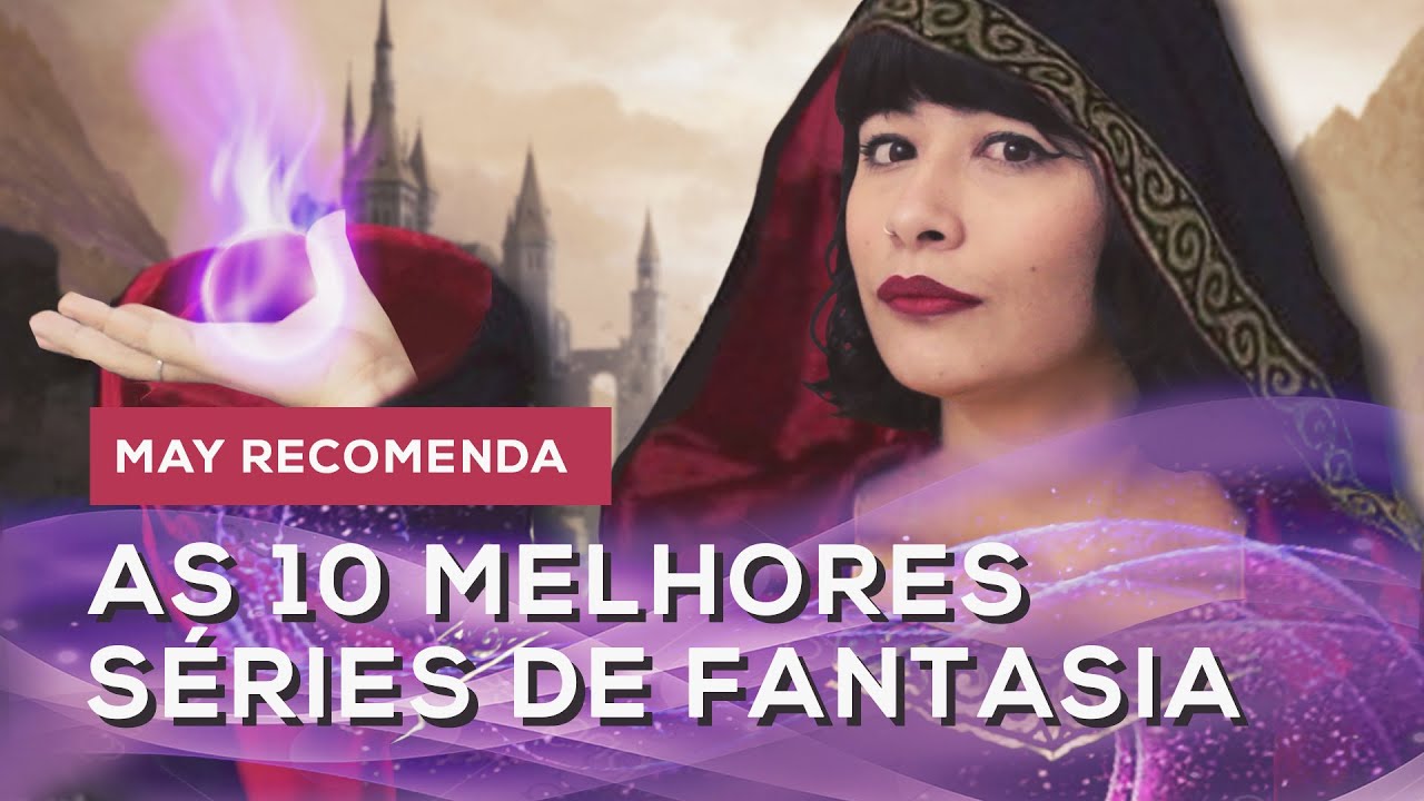 AS 10 MELHORES SÉRIES DE FANTASIA QUE JÁ LI | All About That Book |