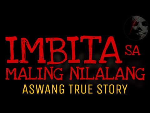 IMBITA SA MALING NILALANG | Aswang True Story