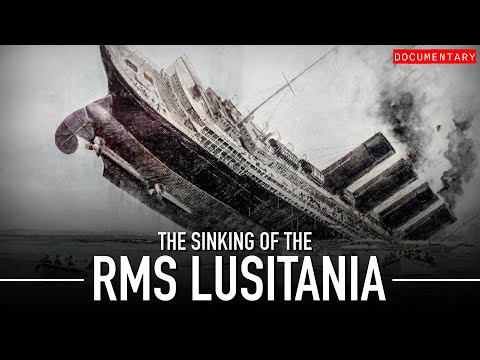 The Sinking of The Lusitania | Documentary