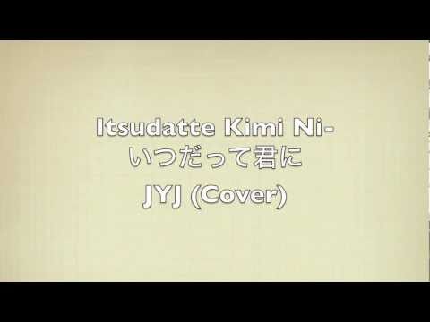[HD] JYJ - Itsudatte Kimini いつだって君に (Cover)