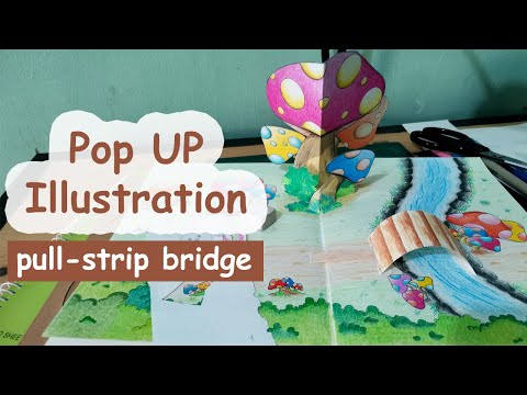 Pop Up Illustration - A tutorial how to make a pop up bridge with automatic pull-strip design