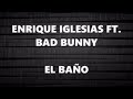 Enrique Iglesias - El Baño ft. Bad Bunny (Lyric Video) (LetraEnDescripción) Enrique Iglesias - El Baño ft. Bad Bunny (Lyric Video) (LetraEnDescripción)