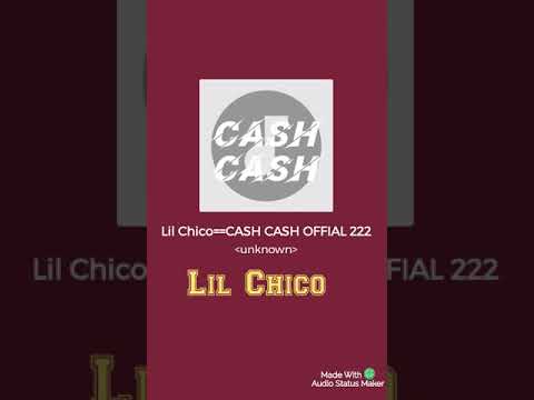 Lil Chico cash cash