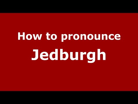 How to pronounce Jedburgh